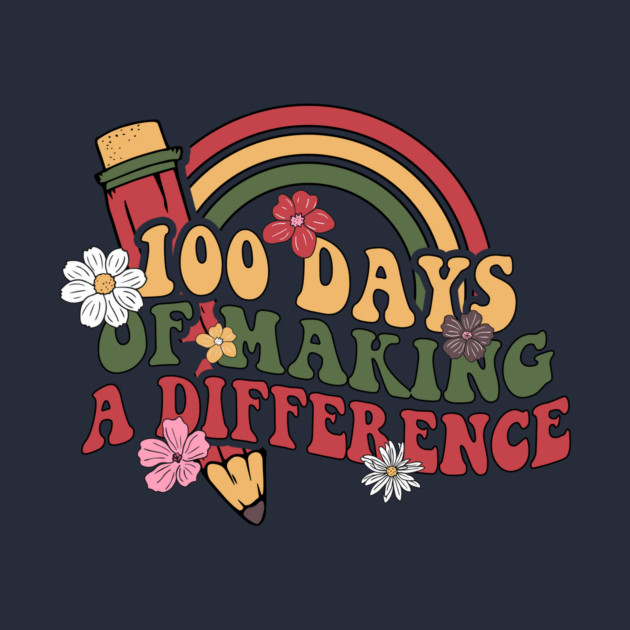 100 days of making a difference teacher by The WYLD Tribe