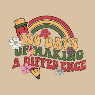 100 days of making a difference teacher T-Shirt