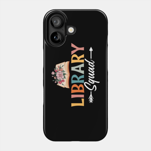 Floral Library Squad Librarian Bookworm Phone Case by The WYLD Tribe