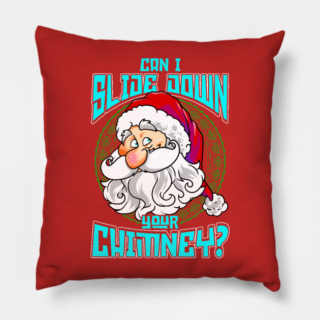 Can I Slide Down Your Chimney Pillow by belownormal