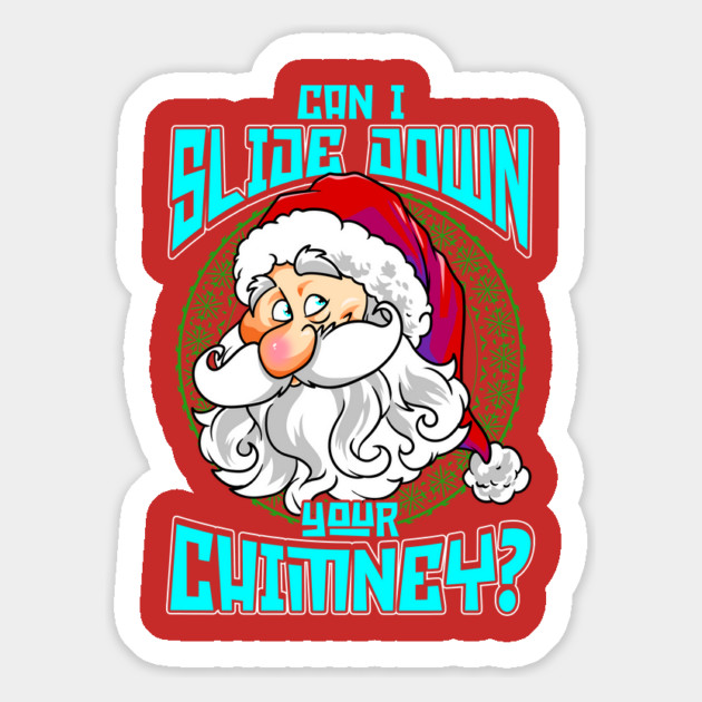 Can I Slide Down Your Chimney Magnet by belownormal