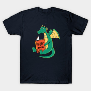 Dragon believe in yourself T-Shirt