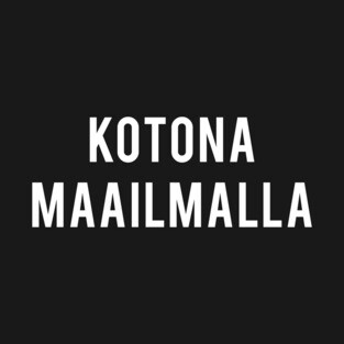 Finnish: At Home in the World  🇫🇮 T-Shirt