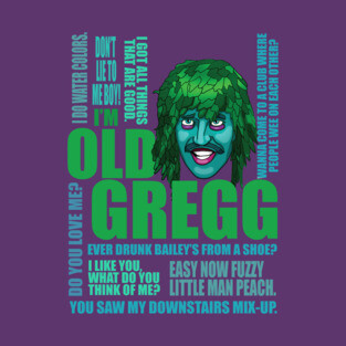 I'm Old Gregg T-Shirt (Light Ver) T-Shirt