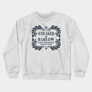 Straker and Barlow Fine Antiques - Salem's Lot, Maine Crewneck Sweatshirt