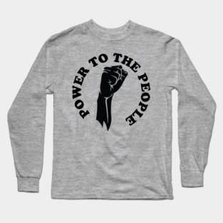 Power to the people, Black history Long Sleeve T-Shirt