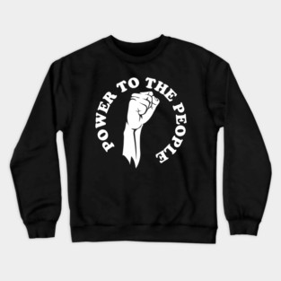 Power to the people, Black history, black lives matter Crewneck Sweatshirt
