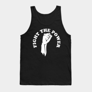 Fight the power, black history, Black Lives Matter Tank Top