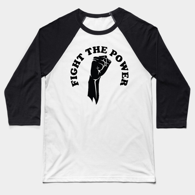 Fight the power, black history, Black Lives Matter Baseball T-Shirt by UrbanLifeApparel
