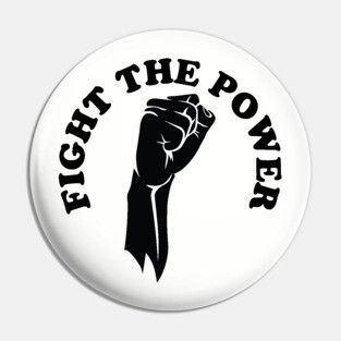 Fight the power, black history, Black Lives Matter Pin