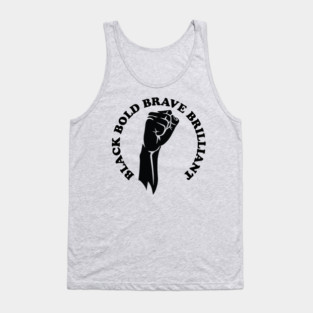 Black bold brave brilliant, african american, black history Tank Top