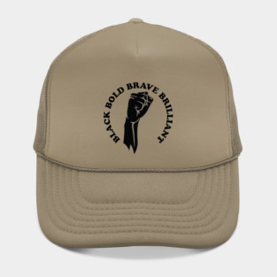 Black bold brave brilliant, african american, black history Hat