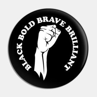 Black bold brave brilliant, african american, black history Pin