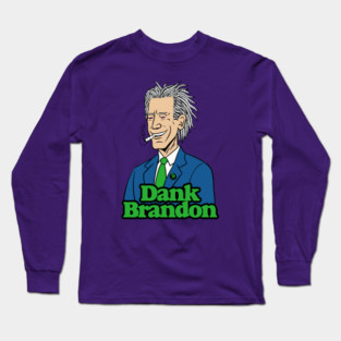 Dank Brandon Long Sleeve T-Shirt
