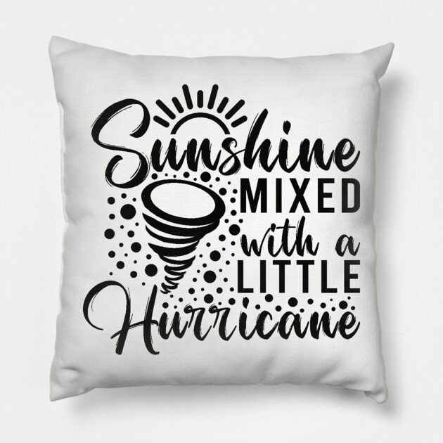 Sunshine mixed with a little hurricane Pillow by UrbanLifeApparel