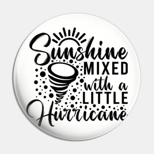 Sunshine mixed with a little hurricane Pin