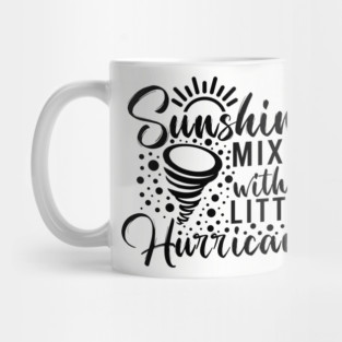Sunshine mixed with a little hurricane Mug