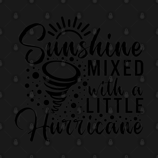Sunshine mixed with a little hurricane by UrbanLifeApparel