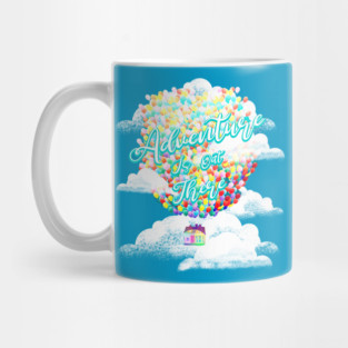 Adventure is out there! Mug