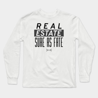 Sure As Fate Real Estate Long Sleeve T-Shirt