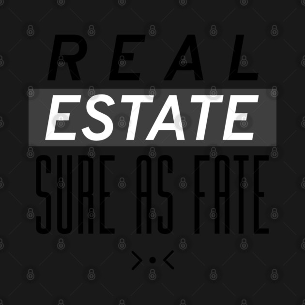Sure As Fate Real Estate by REG