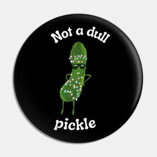 Funny Pickle With Christmas Lights | Not a Dull Pickle Pin