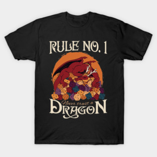 Rule No.1 Never trust a dragon T-Shirt