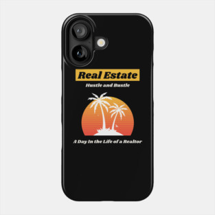 A day in the life of a REAL ESTATE agent Phone Case