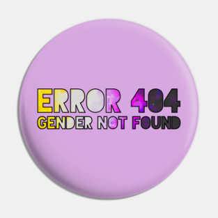 Error 404 - Gender Not Found Pin