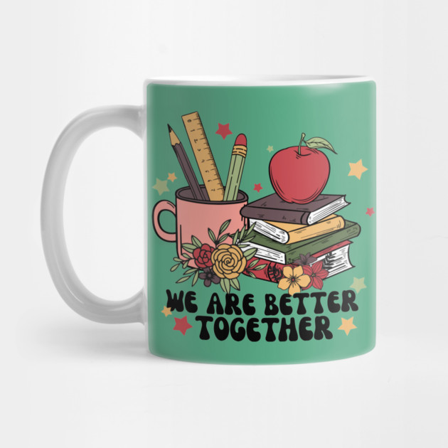 We Are Better Together Back To School by The WYLD Tribe