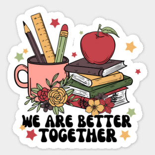We Are Better Together Back To School Magnet