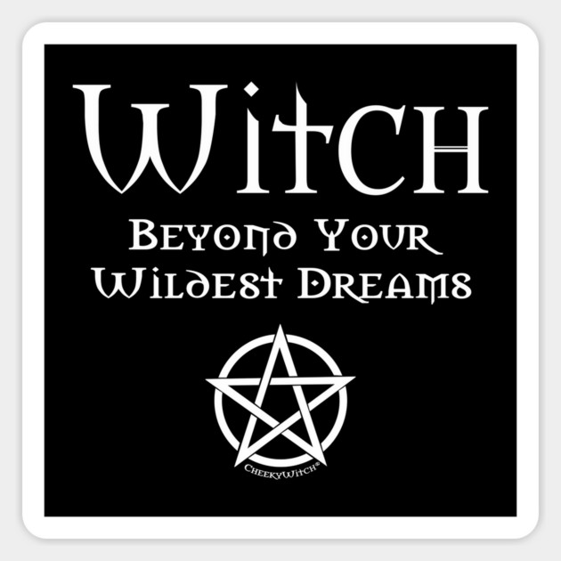 Witch Beyond Your Wildest Dreams Cheeky Witch Sticker by Cheeky Witch