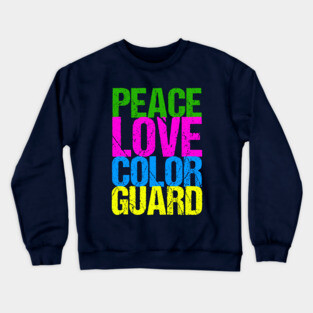 Peace Love Color Guard Crewneck Sweatshirt