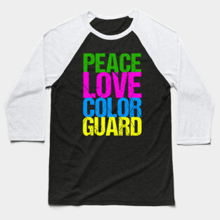 Peace Love Color Guard Baseball T-Shirt