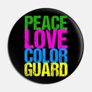 Peace Love Color Guard Pin
