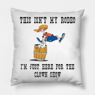 Not My Rodeo. Pillow