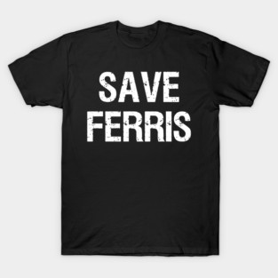 Save Ferris 80s T-Shirt