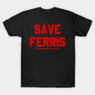 Save Ferris 80s T-Shirt