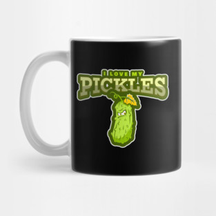 I LOVE MY PICKLES Mug