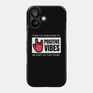 POSITIVE VIBES Phone Case