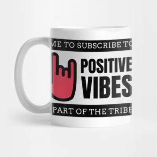 POSITIVE VIBES Mug