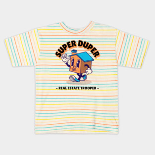 Super Duper Real Estate Trooper Kids T-Shirt