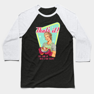 That's it! Baseball T-Shirt