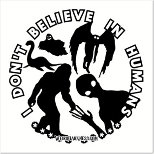 I Don't Believe In Humans (Black Shadow Cryptids) Posters and Art