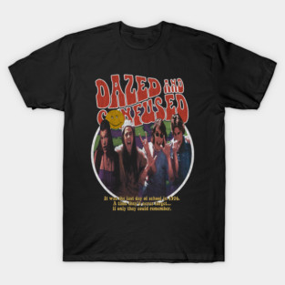 Dazed and Confused, Stoned movie, cult classic T-Shirt