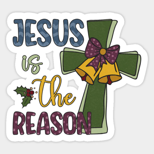 Jesus is The Reason Christmas Present Sticker by The WYLD Tribe