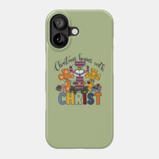 Christmas Begins With Christ Phone Case