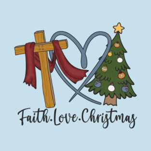 Faith Love Jesus Christmas Present T-Shirt