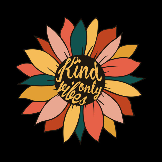 Sunflower Kind Vibes Only Colorful by The WYLD Tribe