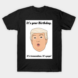 Donald Trump Birthday T-Shirt